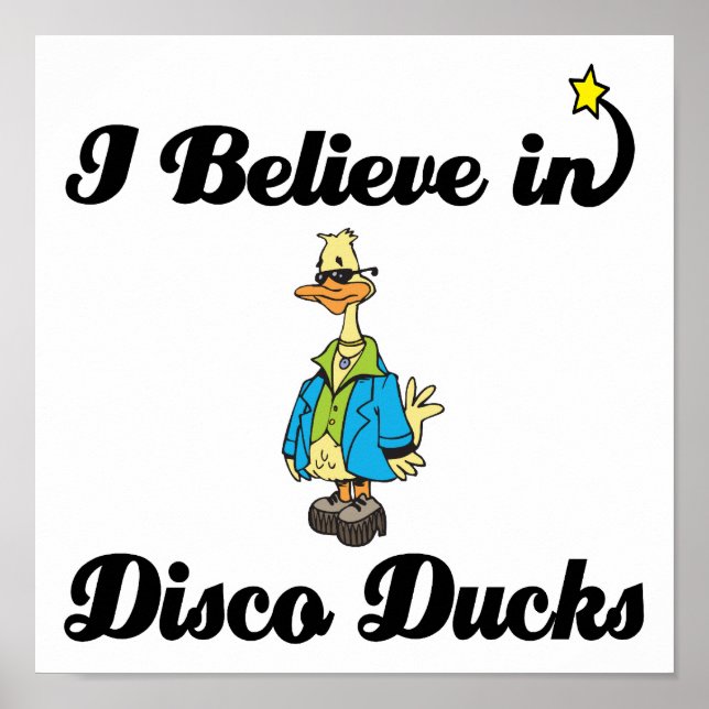 i believe in disco ducks poster (Front)