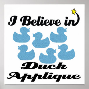 i believe in duck applique poster