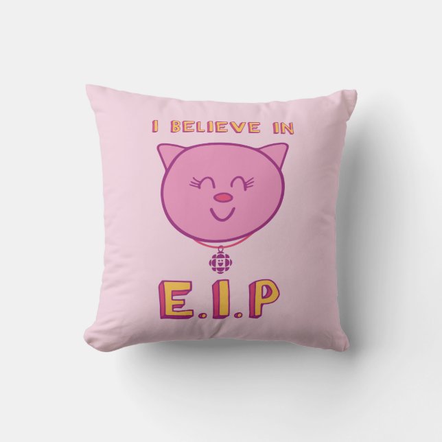 I Believe in E.I.P Cushion (Front)