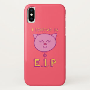 I Believe in E.I.P Phone Case