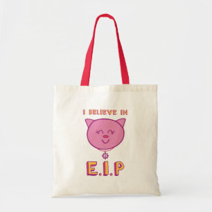 I Believe in E.I.P Tote Bag