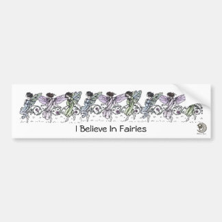 I Believe In Fairies Bumper Sticker