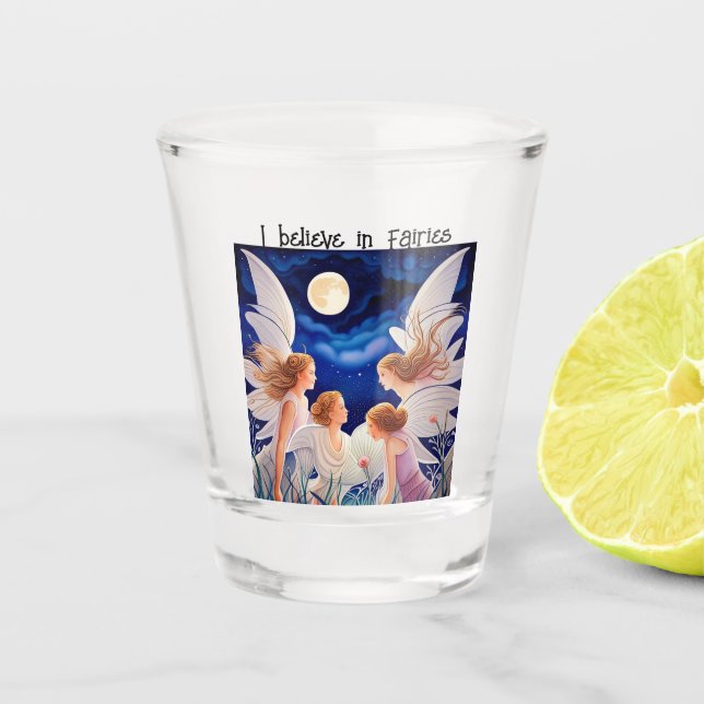 I believe in Fairies Shot Glass (Front)