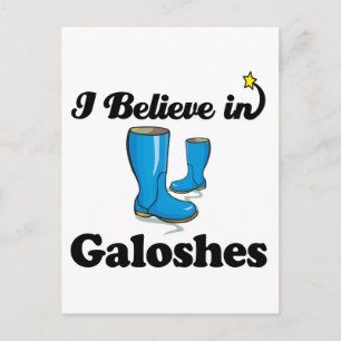 i believe in galoshes postcard