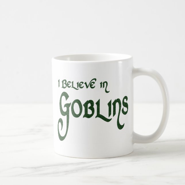 I Believe In Goblins Coffee Mug (Right)