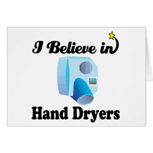 i believe in hand dryers