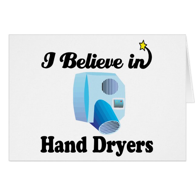 i believe in hand dryers (Front Horizontal)