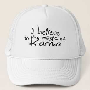 I Believe in Karma Hat
