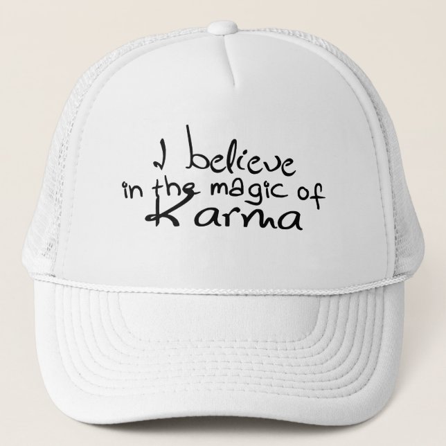 I Believe in Karma Hat (Front)