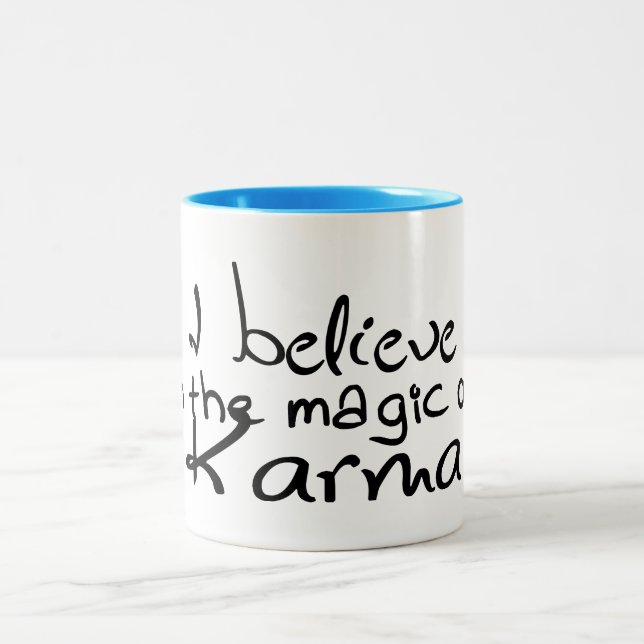 I Believe in Karma Mug (Center)