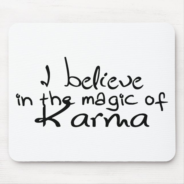 I Believe in Karma Office Mouse Pad (Front)