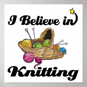 i believe in knitting poster