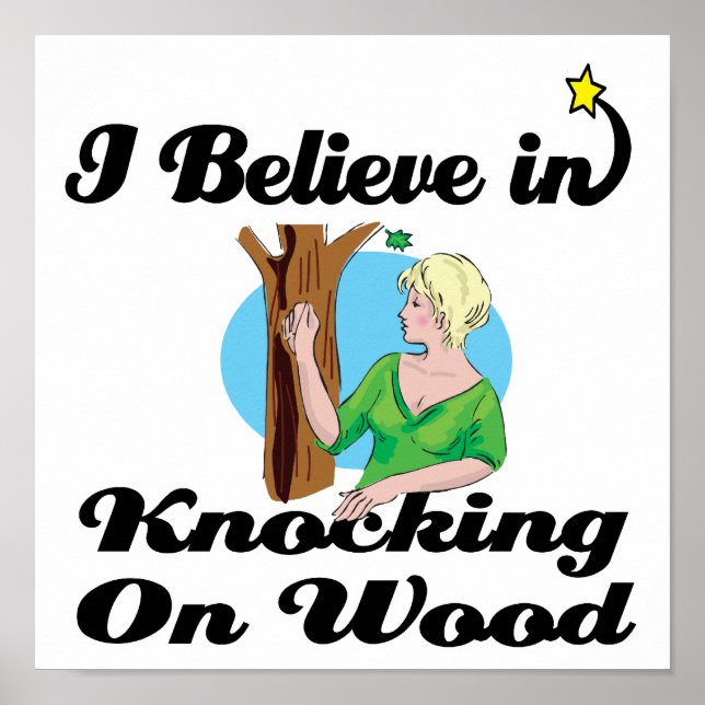 i believe in knocking on wood poster (Front)