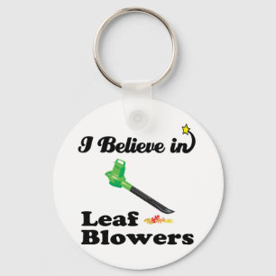 i believe in leaf blowers key ring