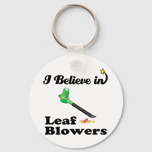 i believe in leaf blowers key ring (Front)