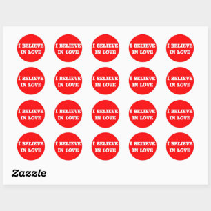I Believe In Love Round Custom Round Stickers