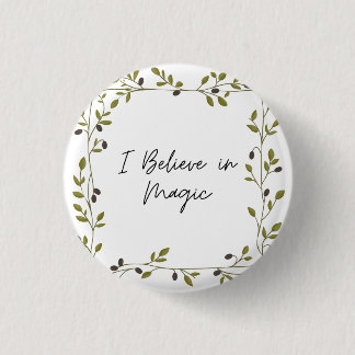 I Believe in Magic Button/ Pin