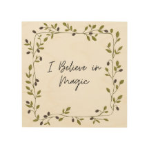 I Believe in Magic Wood Wall Art