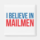 I believe in Mailmen magnet