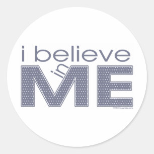I believe in Me Classic Round Sticker