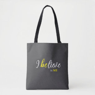 I BeLieve In Me Grey Tote Bag