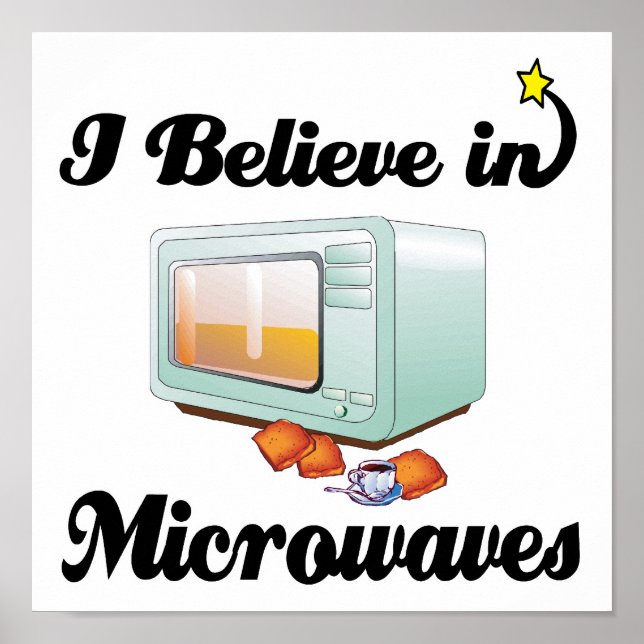 i believe in microwaves poster (Front)