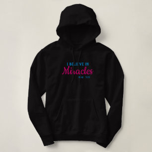 I believe in miracles hoodie