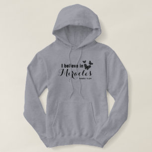 I believe in miracles hoodie
