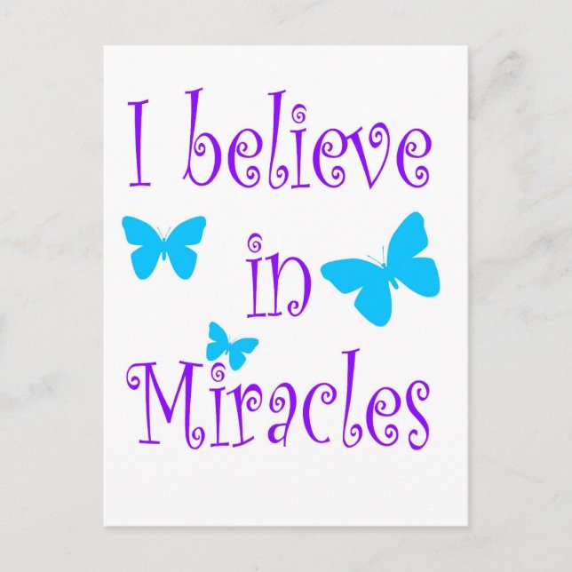 I Believe in Miracles Postcard (Front)