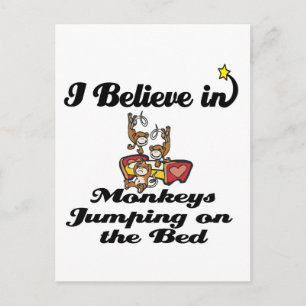 i believe in monkeys jumping on bed postcard