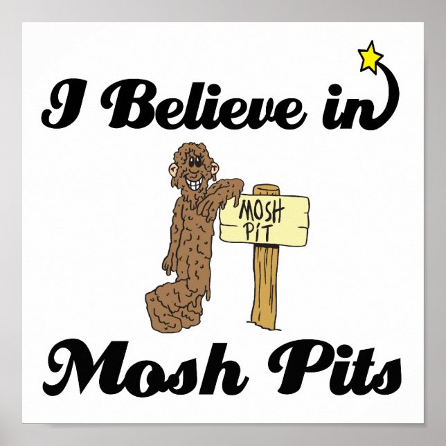 i believe in mosh pits poster (Front)