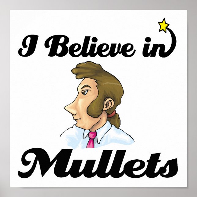 i believe in mullets poster (Front)