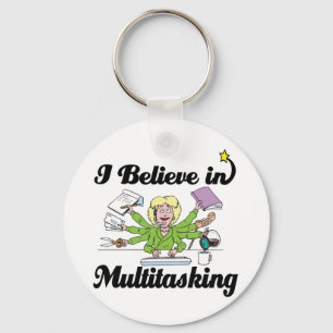 i believe in multitasking key ring