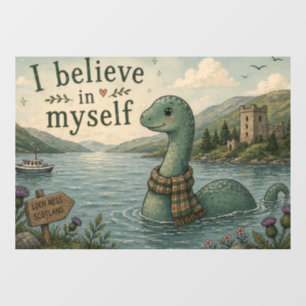 I believe in myself whimsical Loch Ness Monster