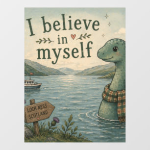 I believe in myself whimsical Loch Ness Monster