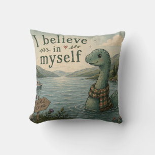 I believe in myself whimsical Loch Ness Monster Cushion