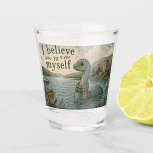 I believe in myself whimsical Loch Ness Monster Shot Glass