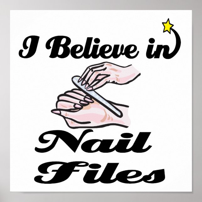 i believe in nail files poster (Front)