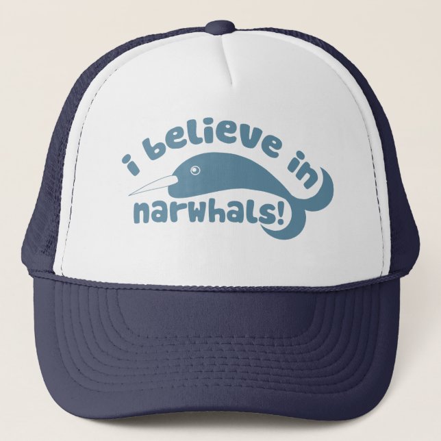 I believe in Narwhals Trucker Hat (Front)