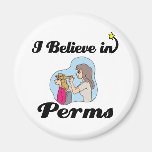 i believe in perms magnet