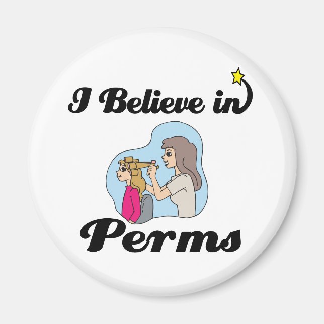 i believe in perms magnet (Front)