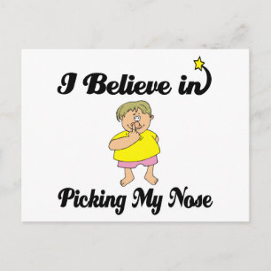 i believe in picking my nose postcard