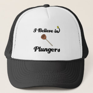 i believe in plungers trucker hat