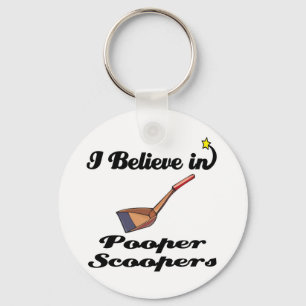 i believe in pooper scoopers key ring