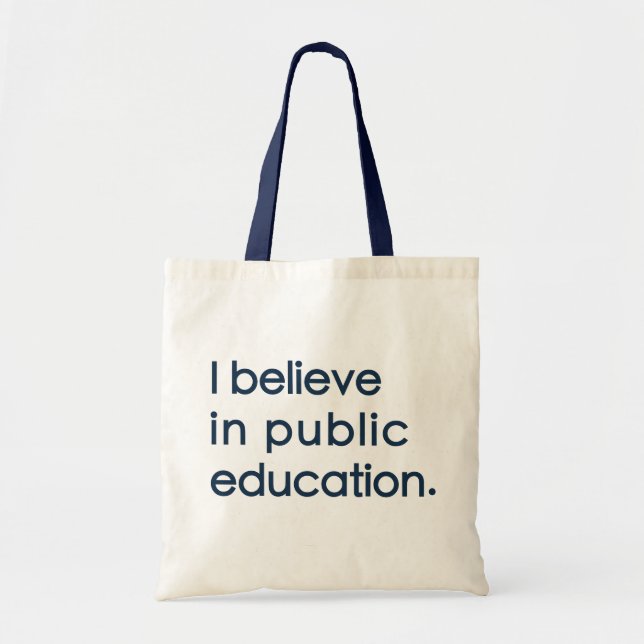 "I Believe in Public Education" Tote Bag (Front)