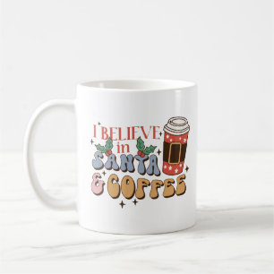 I Believe in Santa and Coffee   Christmas Latte Mug