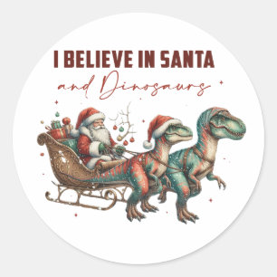 I believe in Santa and Dinosaurs Classic Round Sticker