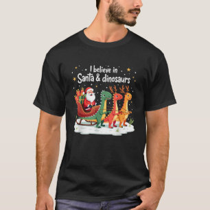 I Believe in Santa and Dinosaurs Holiday Funny Chr T-Shirt