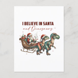 I believe in Santa and Dinosaurs Postcard