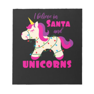 I believe in Santa and unicorns Notepad
